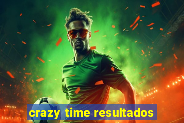 crazy time resultados